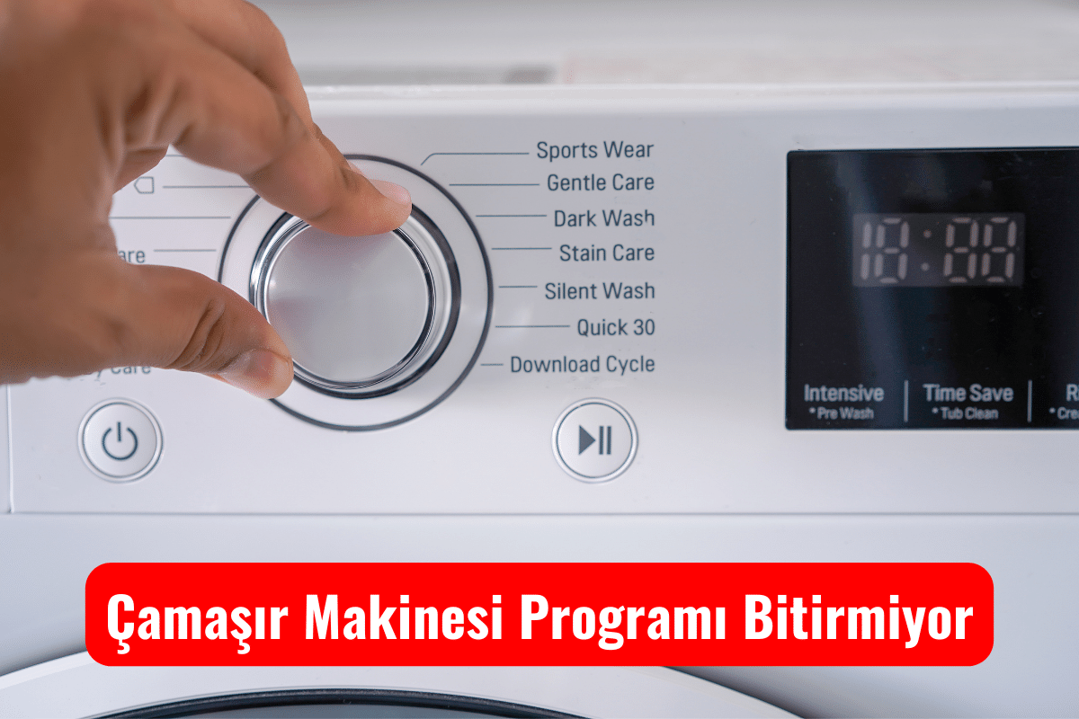 Çamaşır Makinesi Programı Bitirmiyor