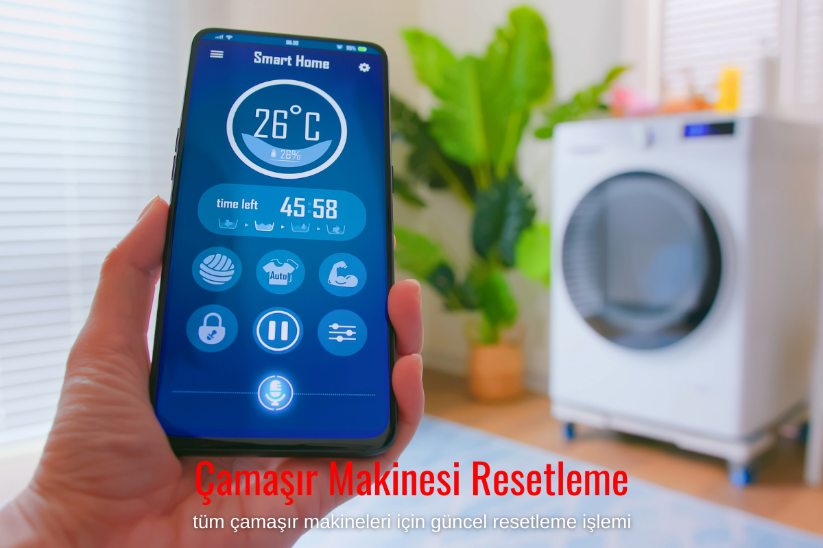 Çamaşır Makinesi Resetleme - Sorunları ve Çözümleri